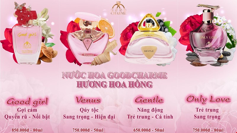 HOA HỒNG VÀ NHỮNG TUYỆT TÁC NƯỚC HOA NỮ GOODCHARME