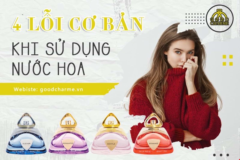 4 sai lầm dễ mắc phải khi dùng nước hoa